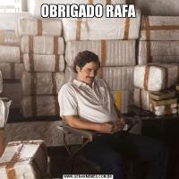 OBRIGADO RAFA