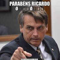 PARABÉNS RICARDO 