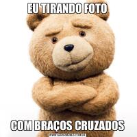 EU TIRANDO FOTOCOM BRAÇOS CRUZADOS