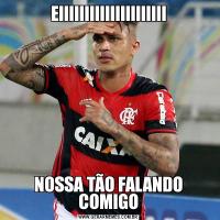 EIIIIIIIIIIIIIIIIIIIIINOSSA TÃO FALANDO COMIGO