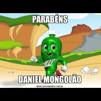 PARABÉNSDANIEL MONGOLÃO