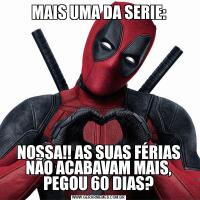 MAIS UMA DA SERIE:NOSSA!! AS SUAS FÉRIAS NÃO ACABAVAM MAIS, PEGOU 60 DIAS?