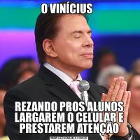 O VINÍCIUS  REZANDO PROS ALUNOS LARGAREM O CELULAR E PRESTAREM ATENÇÃO