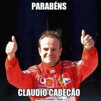 PARABÉNS CLAUDIO CABEÇÃO 