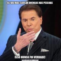 AS VACINAS CAUSAN DOENÇAS NAS PESSOASISSO NUNCA FOI VERDADE!