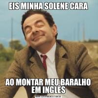 EIS MINHA SOLENE CARAAO MONTAR MEU BARALHO EM INGLÊS