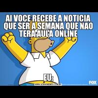 AI VOCE RECEBE A NOTICIA QUE SER A SEMANA QUE NAO TERA AULA ONLINEEU: