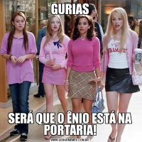 GURIASSERÁ QUE O ÊNIO ESTÁ NA PORTARIA!