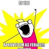 CF 201APROVEITEM AS FÉRIAS!!!