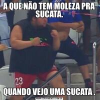 A QUE NÃO TEM MOLEZA PRA SUCATA.QUANDO VEJO UMA SUCATA .
