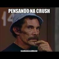PENSANDO NA CRUSH