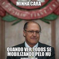 MINHA CARA QUANDO VER TODOS SE MOBILIZANDO PELO HU