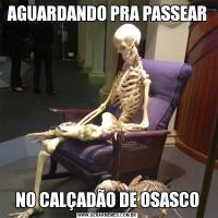 AGUARDANDO PRA PASSEARNO CALÇADÃO DE OSASCO