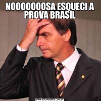 NOOOOOOOSA ESQUECI A PROVA BRASIL