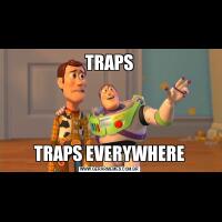 TRAPSTRAPS EVERYWHERE