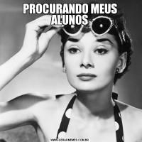 PROCURANDO MEUS ALUNOS