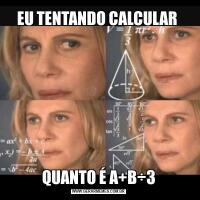 EU TENTANDO CALCULAR QUANTO É A+B÷3