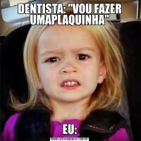 DENTISTA: 