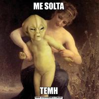ME SOLTATEMH