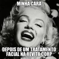 MINHA CARADEPOIS DE UM TRATAMENTO FACIAL NA REVITA CORP